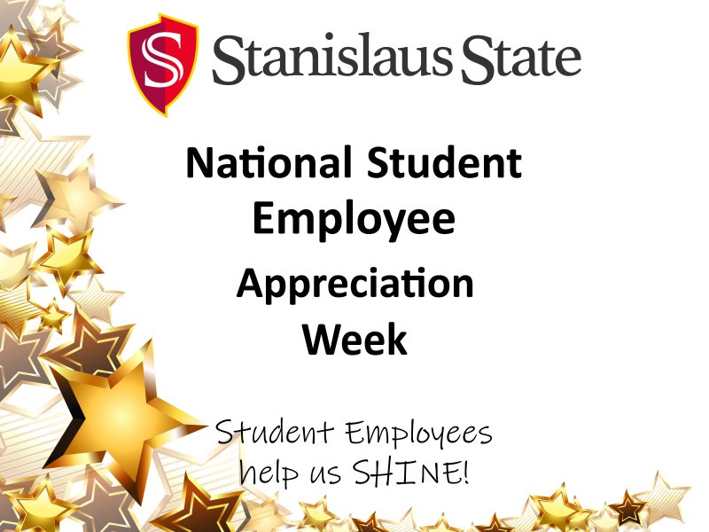 Student Employee Appreciation Week California State University Stanislaus